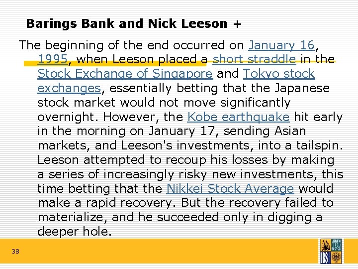 Barings Bank and Nick Leeson + The beginning of the end occurred on January