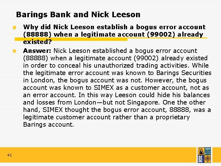 Barings Bank and Nick Leeson Why did Nick Leeson establish a bogus error account