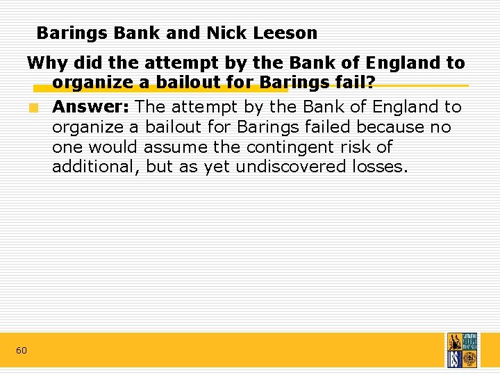 Barings Bank and Nick Leeson Why did the attempt by the Bank of England