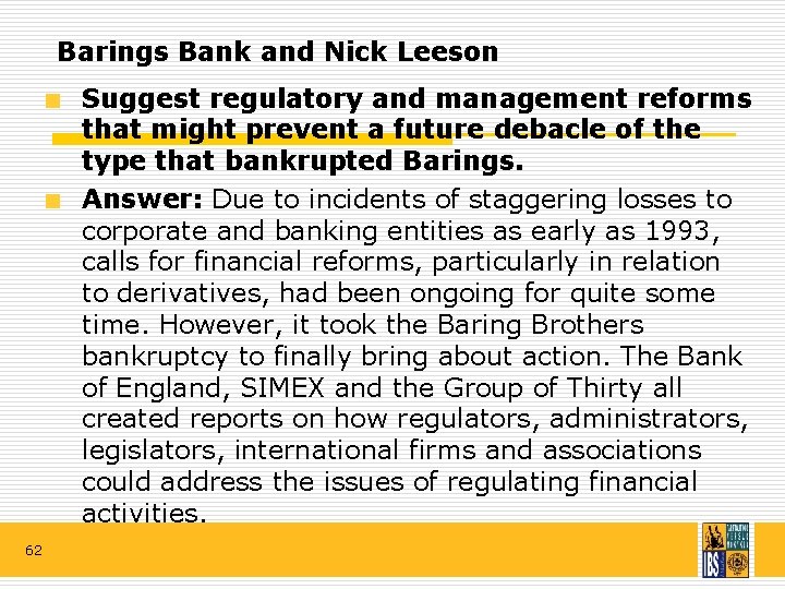 Barings Bank and Nick Leeson Suggest regulatory and management reforms that might prevent a