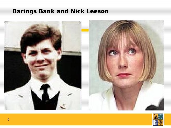 Barings Bank and Nick Leeson 9 