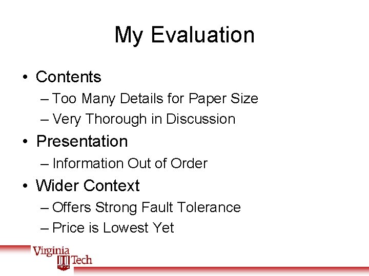 My Evaluation • Contents – Too Many Details for Paper Size – Very Thorough