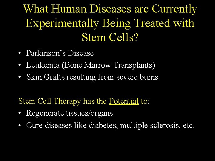 What Human Diseases are Currently Experimentally Being Treated with Stem Cells? • Parkinson’s Disease