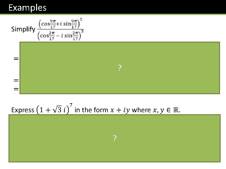 Examples ? ? 