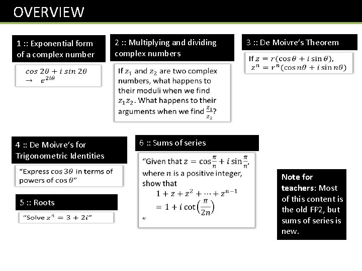 OVERVIEW 1 : : Exponential form of a complex number 2 : : Multiplying