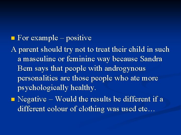 For example – positive A parent should try not to treat their child in