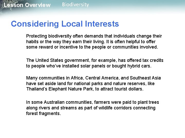 Lesson Overview Biodiversity Considering Local Interests Protecting biodiversity often demands that individuals change their