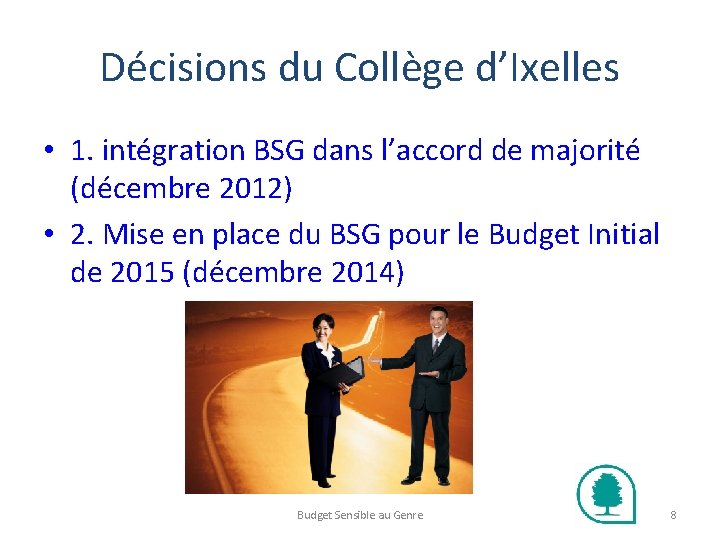 Décisions du Collège d’Ixelles • 1. intégration BSG dans l’accord de majorité (décembre 2012)