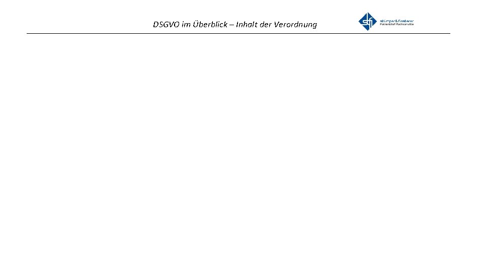 DSGVO im Überblick – Inhalt der Verordnung _______________________________________________ 