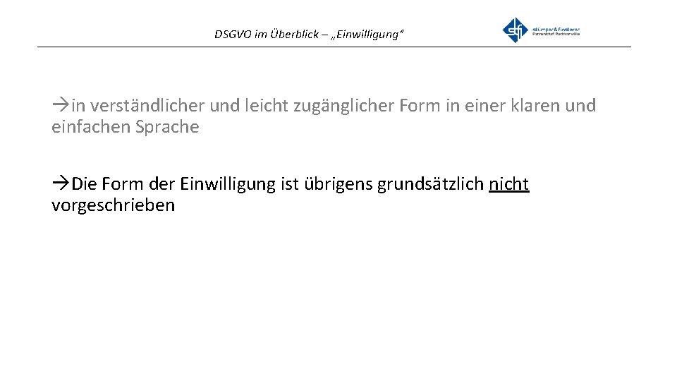 DSGVO im Überblick – „Einwilligung“ _______________________________________________ in verständlicher und leicht zugänglicher Form in einer