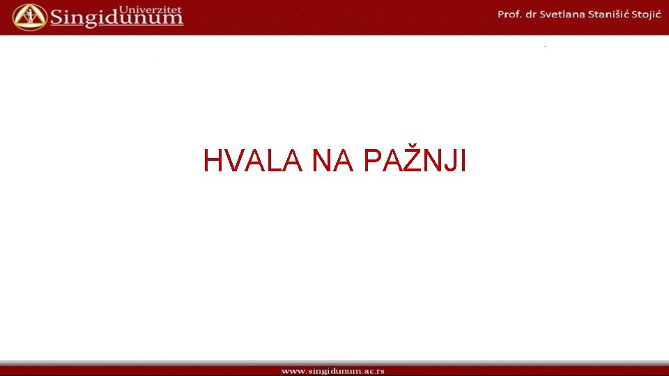 HVALA NA PAŽNJI 