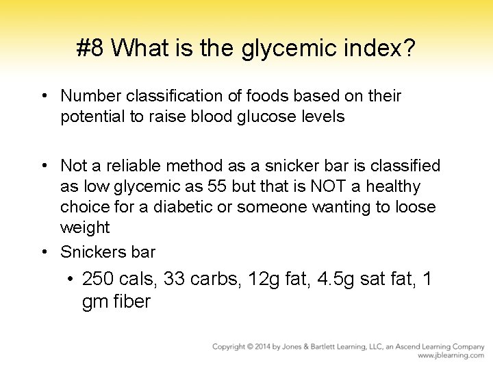 #8 What is the glycemic index? • Number classification of foods based on their