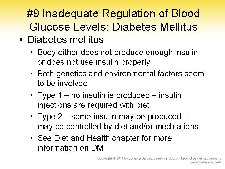 #9 Inadequate Regulation of Blood Glucose Levels: Diabetes Mellitus • Diabetes mellitus • Body