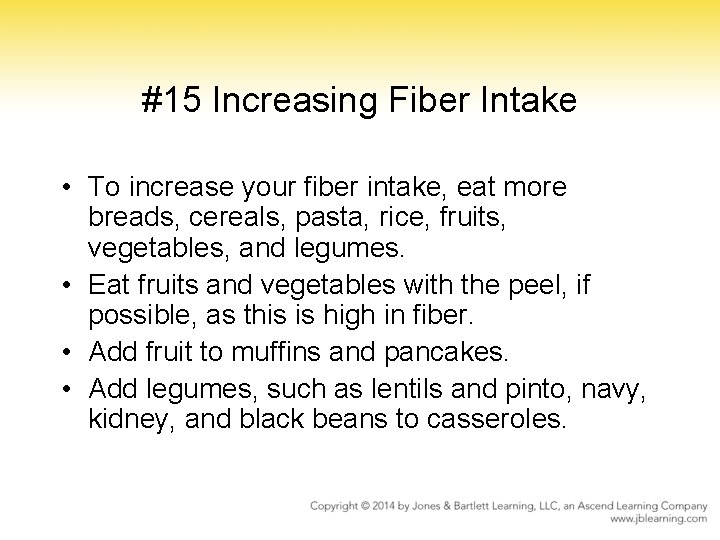 #15 Increasing Fiber Intake • To increase your fiber intake, eat more breads, cereals, #15 Increasing Fiber Intake • To increase your fiber intake, eat more breads, cereals,