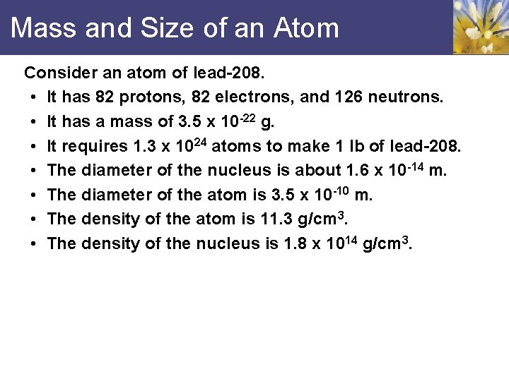 Mass and Size of an Atom Consider an atom of lead-208. • It has