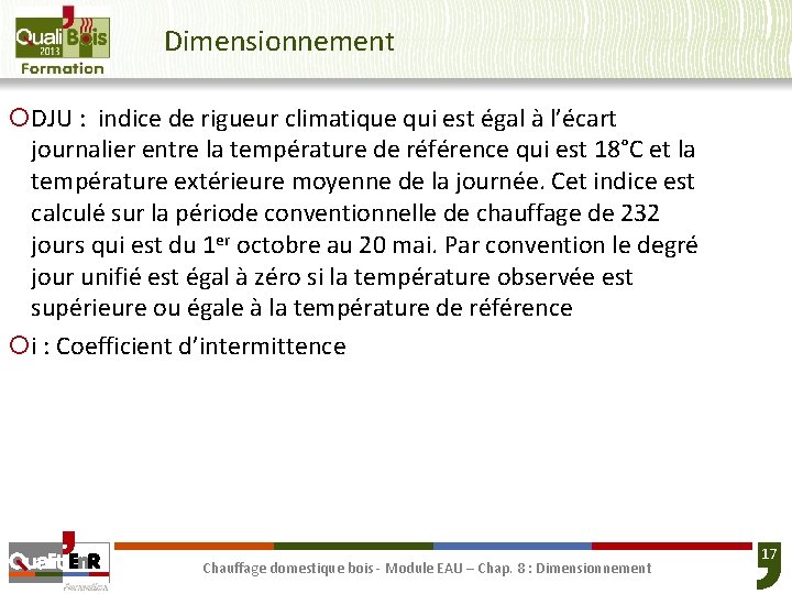 Dimensionnement ¡DJU : indice de rigueur climatique qui est égal à l’écart journalier entre