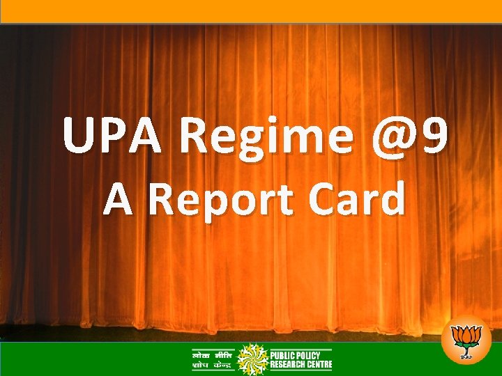 UPA Regime @9 A Report Card 
