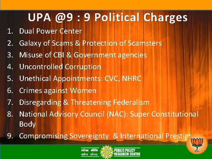 UPA @9 : 9 Political Charges 1. 2. 3. 4. 5. 6. 7. 8.