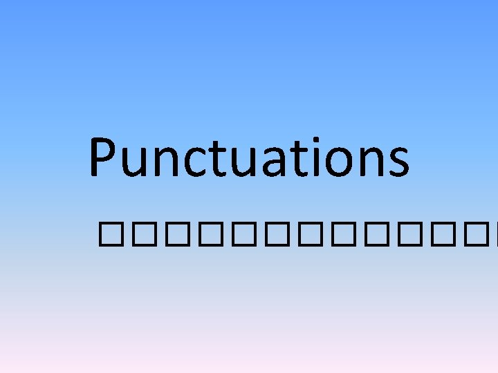 Punctuations ������� 
