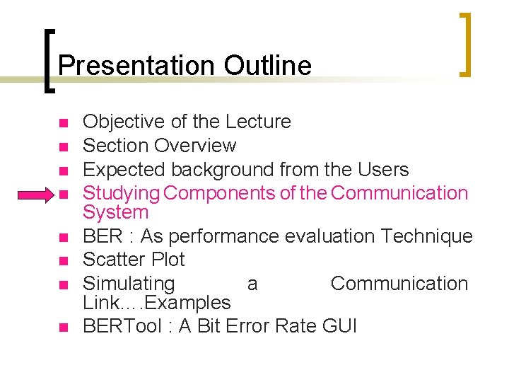 Presentation Outline n n n n Objective of the Lecture Section Overview Expected background