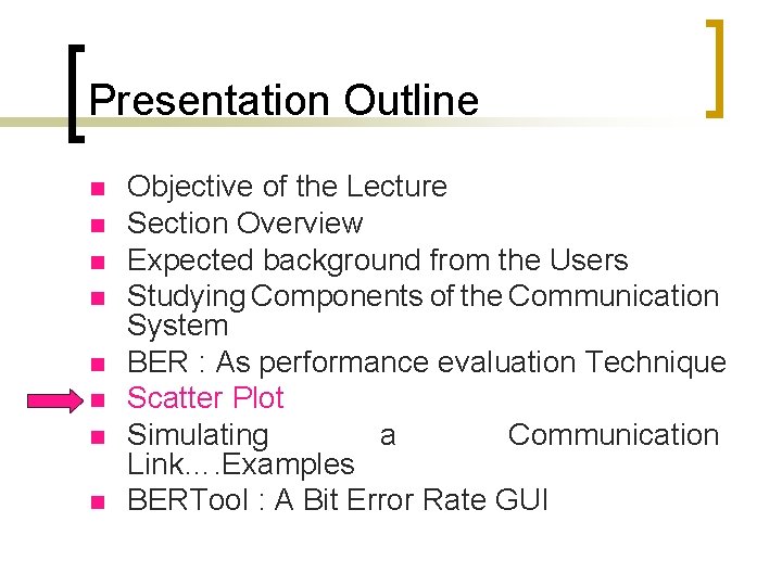 Presentation Outline n n n n Objective of the Lecture Section Overview Expected background