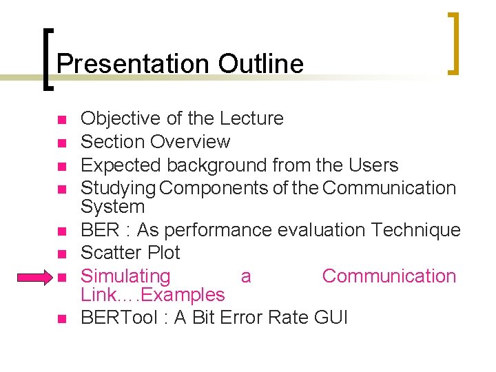 Presentation Outline n n n n Objective of the Lecture Section Overview Expected background