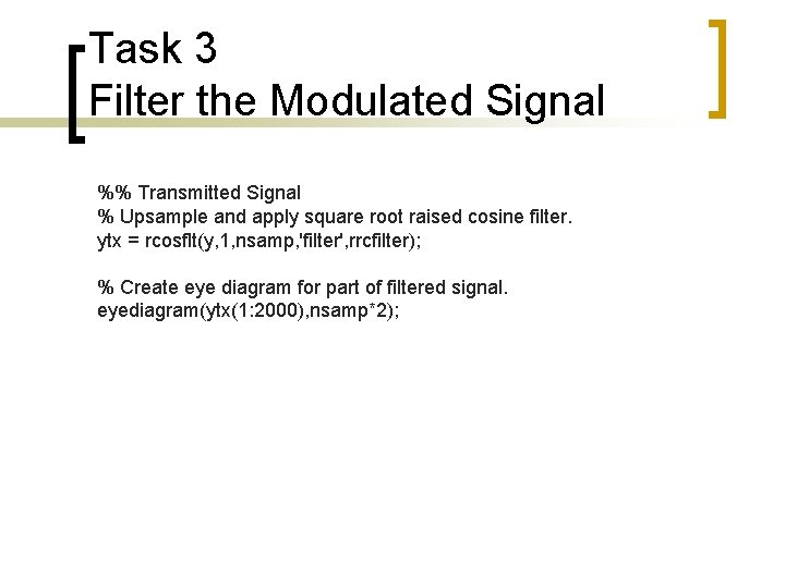 Task 3 Filter the Modulated Signal %% Transmitted Signal % Upsample and apply square