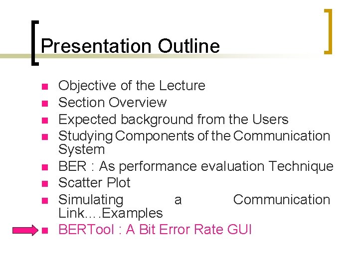 Presentation Outline n n n n Objective of the Lecture Section Overview Expected background