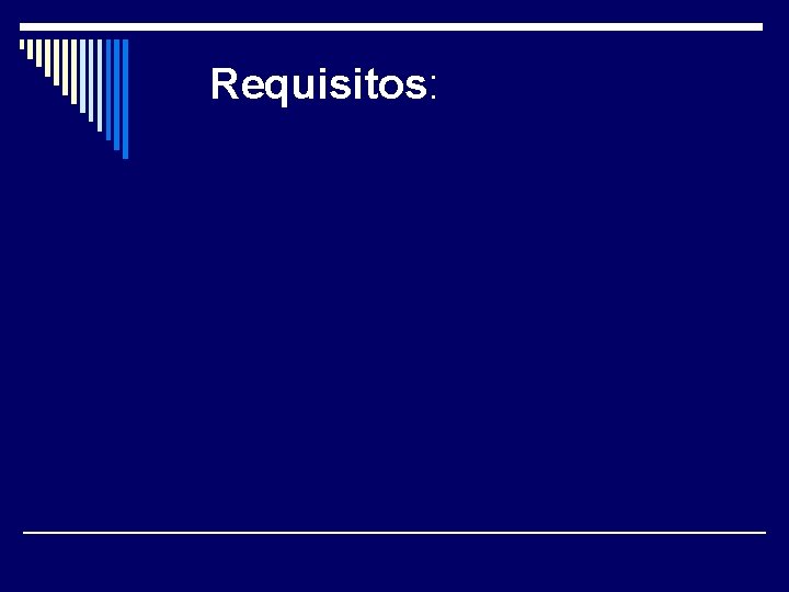 Requisitos: 