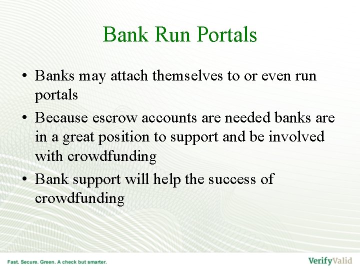 Bank Run Portals • Banks may attach themselves to or even run portals •