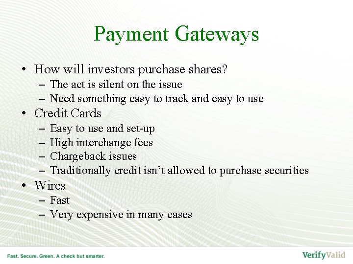 Payment Gateways • How will investors purchase shares? – The act is silent on