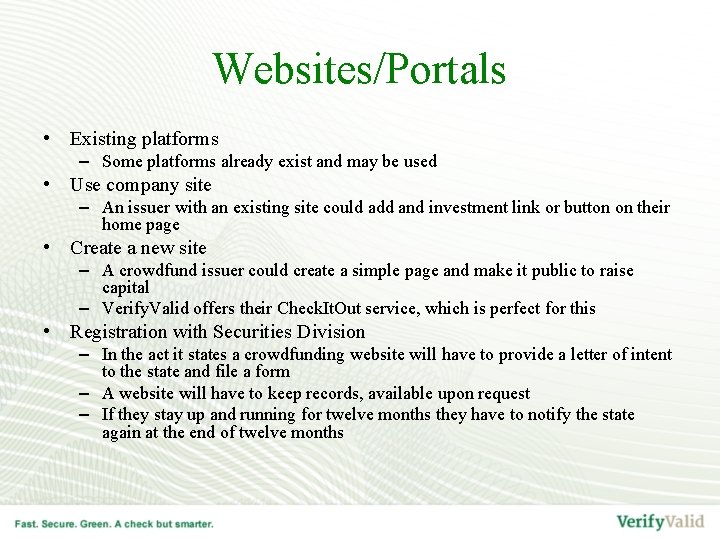 Websites/Portals • Existing platforms – Some platforms already exist and may be used •