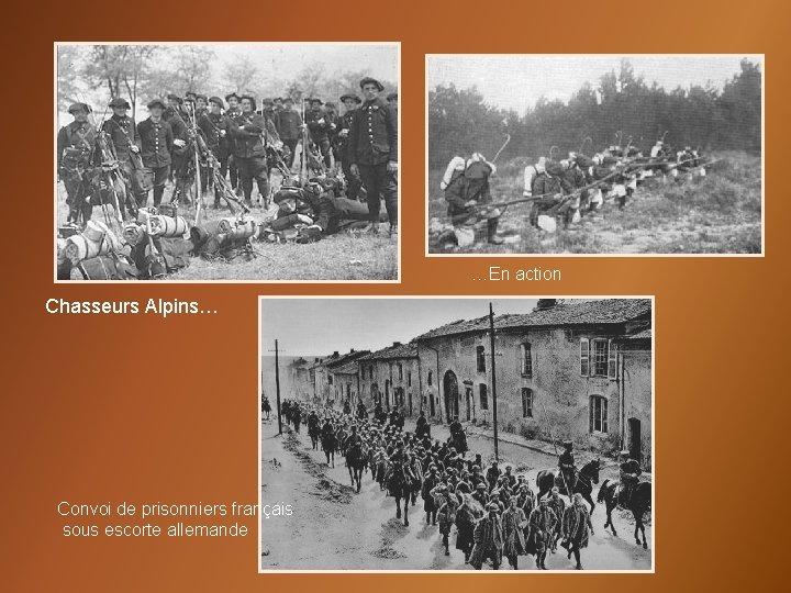 …En action Chasseurs Alpins… Convoi de prisonniers français sous escorte allemande 