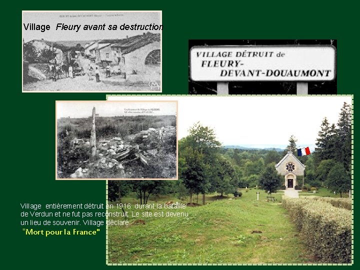 Village Fleury avant sa destruction Village entièrement détruit en 1916 durant la bataille de