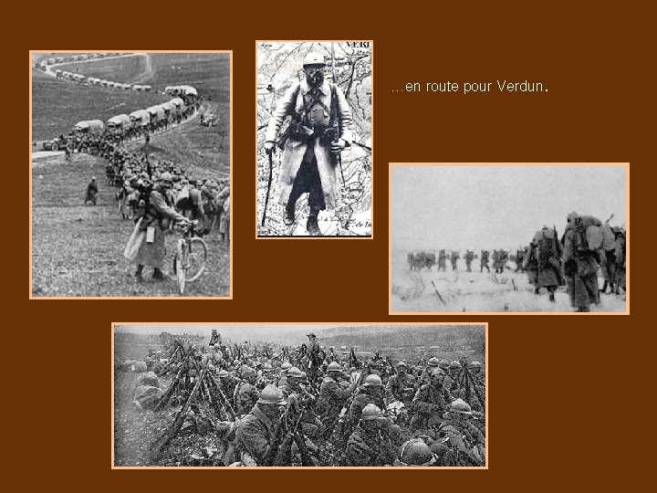  …en route pour Verdun. 