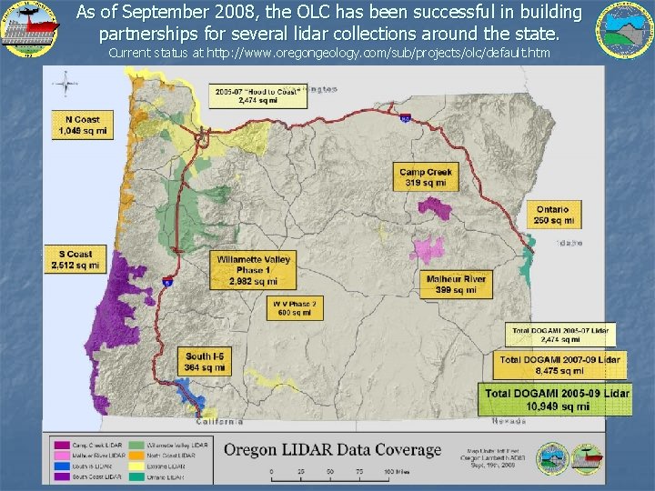 As of September 2008, the OLC has been successful in building partnerships for several