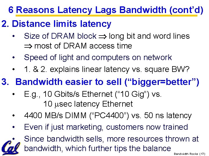 6 Reasons Latency Lags Bandwidth (cont’d) 2. Distance limits latency • • • Size