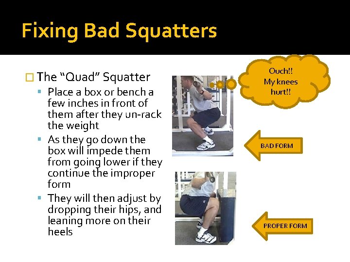 Fixing Bad Squatters � The “Quad” Squatter Place a box or bench a few