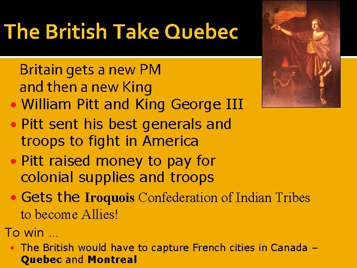 The British Take Quebec Britain gets a new PM and then a new King