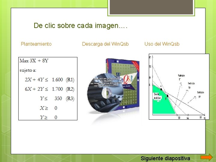 De clic sobre cada imagen…. Planteamiento Descarga del Win. Qsb Uso del Win. Qsb