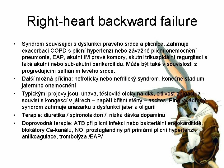 Right-heart backward failure • • • Syndrom související s dysfunkcí pravého srdce a plicnice.