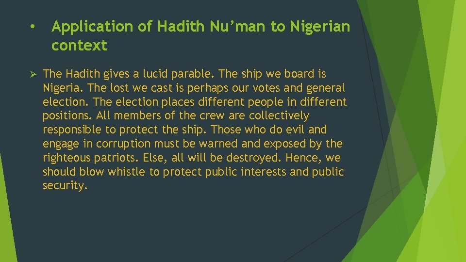  • Ø Application of Hadith Nu’man to Nigerian context The Hadith gives a