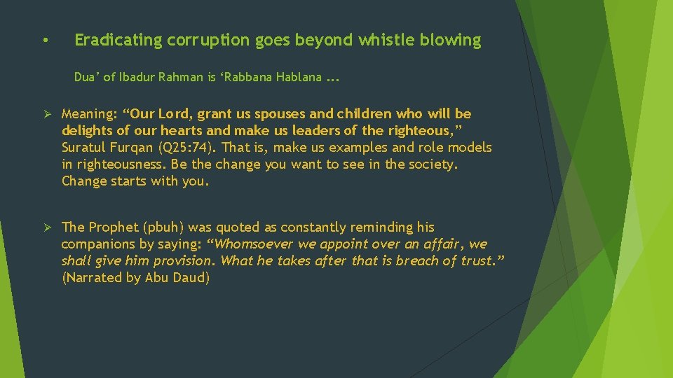  • Eradicating corruption goes beyond whistle blowing Dua’ of Ibadur Rahman is ‘Rabbana