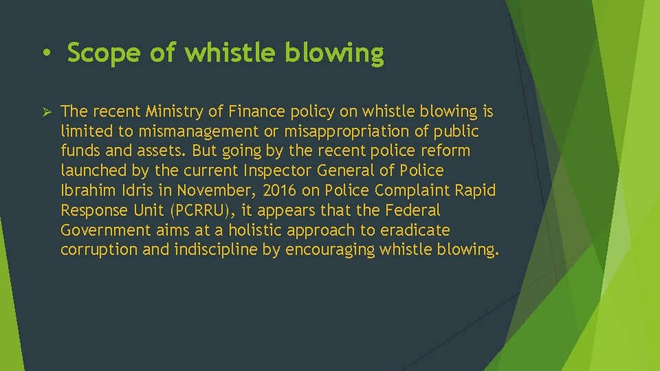  • Scope of whistle blowing Ø The recent Ministry of Finance policy on