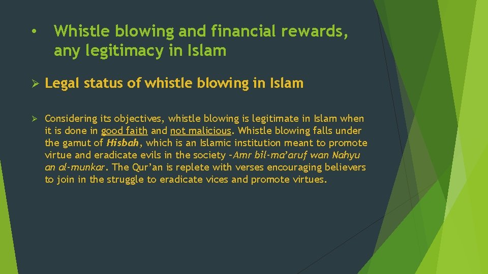  • Whistle blowing and financial rewards, any legitimacy in Islam Ø Legal status