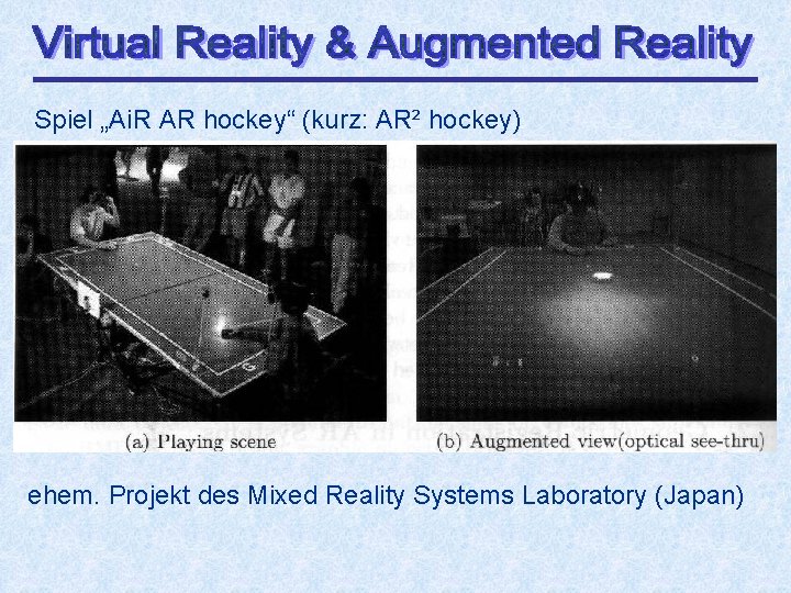 Spiel „Ai. R AR hockey“ (kurz: AR² hockey) ehem. Projekt des Mixed Reality Systems