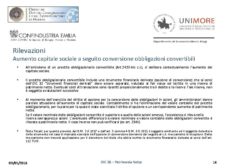 Rilevazioni Aumento capitale sociale a seguito conversione obbligazioni convertibili • All’emissione di un prestito