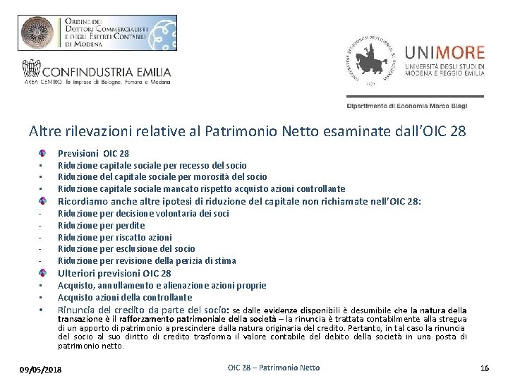 Altre rilevazioni relative al Patrimonio Netto esaminate dall’OIC 28 • • • Previsioni OIC