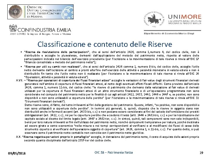 Classificazione e contenuto delle Riserve § “Riserva da rivalutazione delle partecipazioni”, che ai sensi