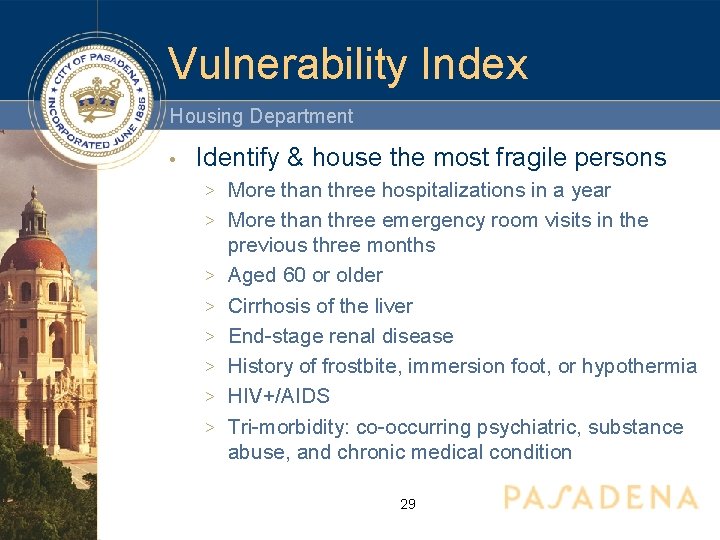 Vulnerability Index Housing Department • Identify & house the most fragile persons > >
